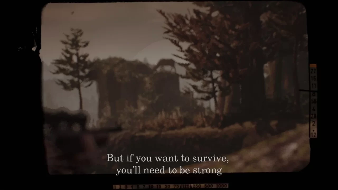 Looking through Sam's camera lens with text that reads: "But if you want to survive, you'll need to be strong."